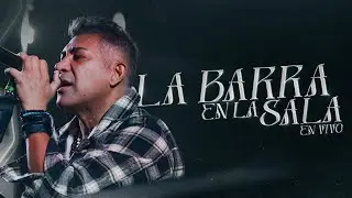 La Barra En La Sala (En Vivo)