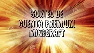 SORTEO DE CUENTA PREMIUM DE MINECRAFT