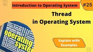 What is a thread | Process vs Thread | OS