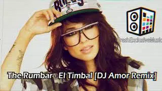 The Rumbar - El Timbal [DJ Amor Remix]