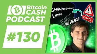 The Bitcoin Cash Podcast #130: Big Big Ints feat. Jason Dreyzehner