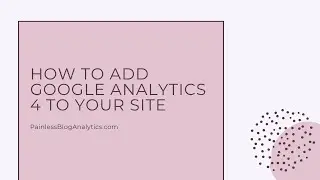 How to Add Google Analytics 4 to Your Website