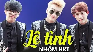 Nhóm HKT - Lệ Tình  | Official Music Video (Đêm nhạc Nối lại tình xưa)