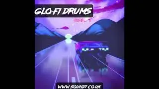 SOUND7 - Glo-fi Drums Vol. 1 - 200 Chillwave Drum Loops - Sample Pack
