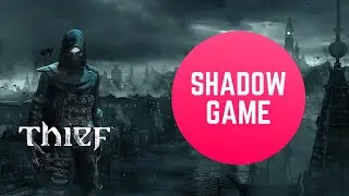 Thief Прохождение игры #4