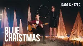Blue Christmas, cover by Rada & Nazar | 2022