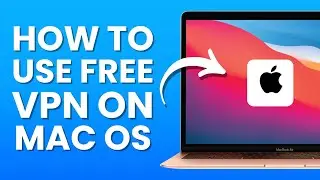 *NEW* How to use FREE VPN on MAC (Macbook Air M1, M2, M3, M4) | 2026 GUIDE