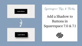Add a Shadow to Buttons in Squarespace 7.0 & 7.1
