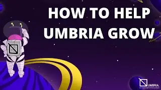 How to Help Umbria Grow