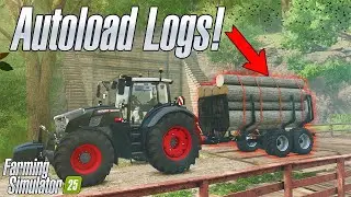 Autoload Logs Now With Universal Autoload! - More Mod Updates! - Farming Simulator 25 -  RB EP9