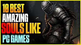 Top 10 Best PC Games with Souls-Like Best Weapon Revealed!