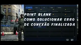 Point Blank - Como Solucionar Erro  de Conexão Finalizada - 2 Métodos