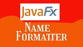 14.03 Name Formatter JavaFX | Starting Out With Java