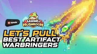 LET'S DRAW for PIXEL UNIVERSE - BEST WARBRINGER ARTIFACT in Legend of Mushroom