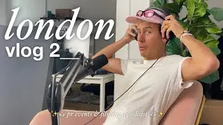 london diaries, filming podcasts & PR events