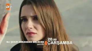 Bu Şehir Arkandan Gelecek 1  Bölüm Fragmanı