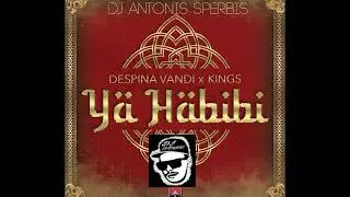 Δεσποινα Βανδή x KINGS - YA HABIBI | 2023 By Dj Antonis Sperbis.