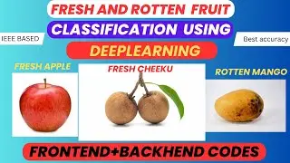 Fresh and Rotten Fruit Classification Using Deep Learning | IEEE Final Year Project with Code