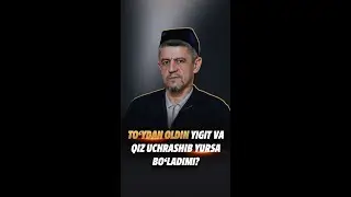 Toʻydan oldin yigit va qiz uchrashib yursa boʻladimi?