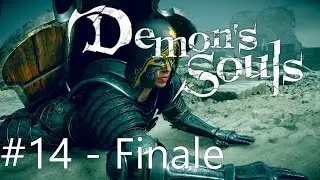 We're so good at Demon's Souls #14 - FINALE
