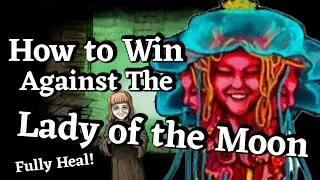How to win against the Lady of the Moon in Fear and Hunger