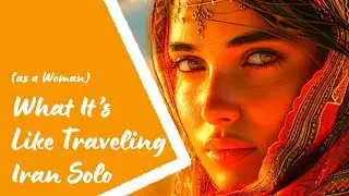 How difficult is it to travel to Iran as a female tourist?