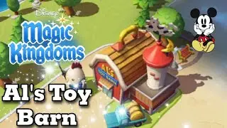 AL'S TOY BARN! Disney Magic Kingdoms Gameplay Walkthrough Ep. 4