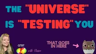 QTBT: The Universe is “TESTING” you for your worthiness to get your manifestations!