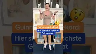Guinness-Weltrekord: Hier steht der höchste Geldautomat 😲🤩 #weltrekord