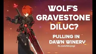 Diluc Wolf's Gravestone | Dawn Winery pull