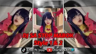 DJ SA STOP MABOK || STYLE 1 & 2 || 9:16 || PRESET🎟️ || EPISODE 8