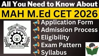MAH M.Ed CET 2024 Complete Details, Application, Dates, Eligibility, Syllabus, Pattern, Admit Card