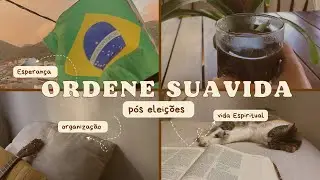 Colocando a vida em ordem￼ pós eleições ✨🕊