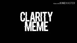 CLARITY MEME maaf jelleq