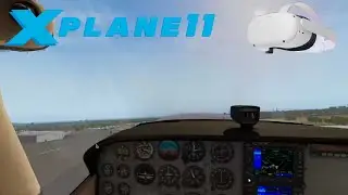 Flying The Cessna in VR (X-Plane 11)