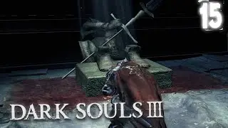 Dark Souls 3 ✷ Прохождение часть 15 ✷ Ковенант Солнца