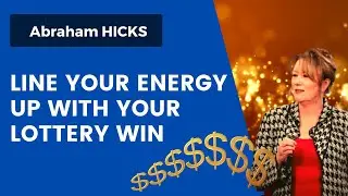 How to line your energy up with your lottery win (LOA) | ABRAHAM HICKS