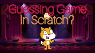 Astonishing Guessing Game In Scratch ❓ | Step-by-Step Tutorial!