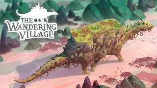 Живем на спине животного ► The Wandering Village [Ранний доступ] ► Розыгрыш 2 ключей в описании.