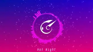 [Electronic] Evoltan x HARK - Hot Night