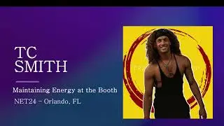 NET24 - Maintaining Energy At The Booth - TC Smith
