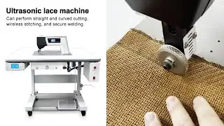 Welding Application of x20 Ultrasonic Lacing Machine in PP and SBR Materials