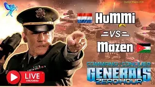 🔴 Live Command and Conquer, Zero Hour 15gmt HuMMi vs Mazen Exclusive Replay Cast