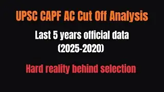 UPSC CAPF AC Cut Off Analysis I UPSC CAPF AC Cut Off Trend I CAPF AC 2026 Preparation @DvijUPSC 
