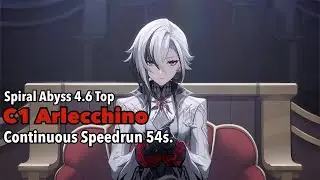 Spiral Abyss 4.6 Top | C1Arlecchino Continuous Speedrun 54s