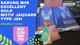 Unboxing & Review Sarung BHS Excellent JGH Gold