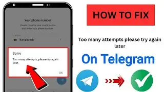 How to Fix Telegram Error Too Many Attempts Try Again Later | Telegram Errors