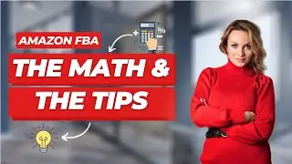 Amazon FBA: The Math and the Tips