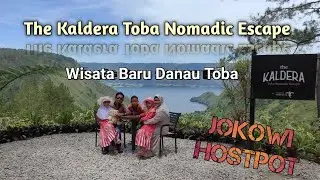 The Kaldera Toba Nomadic Escape || Destinasi Wisata Danau Toba Terbaru
