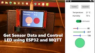Get Sensor Data and Control Devices Using ESP32 & MQTT Using QT #esp32  #lvgl #qt